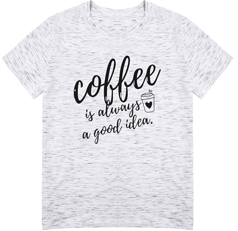 4. LOTUCY Coffee Funny Sayings Women T-shirt 