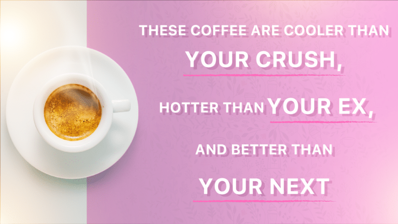 Believe it or not, These Coffee Are Cooler Than Your Crush, Hotter Than Your Ex, And Better Than Your NextStyles To Display In Your Areas In 2023