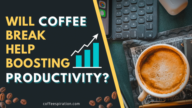 Will Coffee Break Help Boosting Productivity