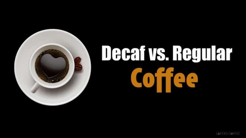 search.   What Makes Regular Coffee Better Than Decaf Coffee?