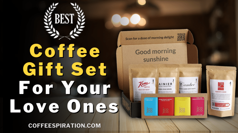 Best Coffee Gift Set For Your Love Ones in 2023