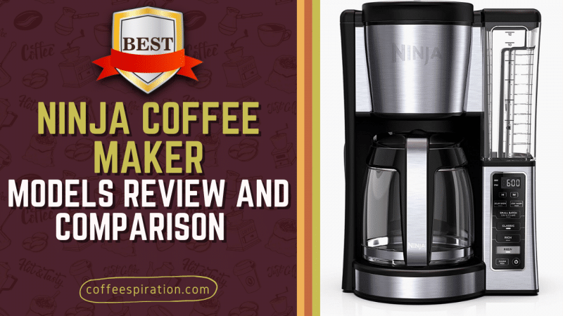 Best Ninja Coffee Maker Models Review And Comparison in 2023.png