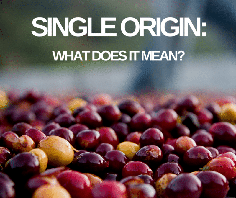 The Term “Single Origin Coffee” - 1