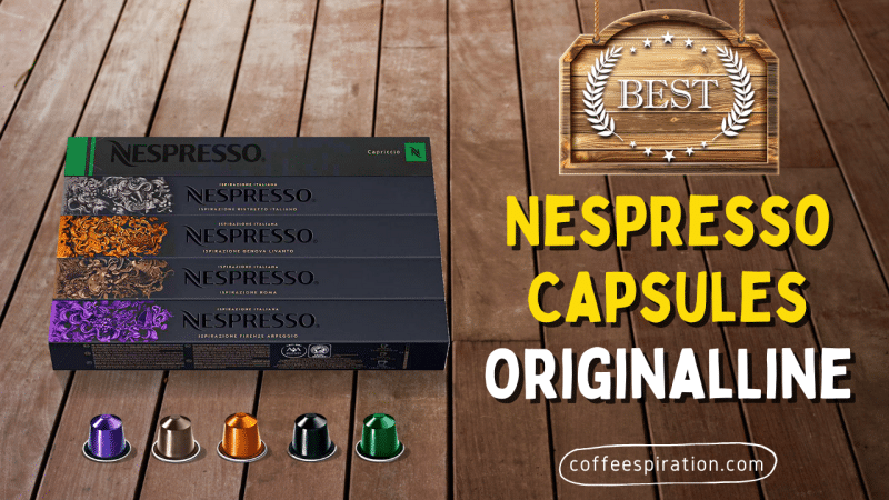 Best Nespresso Capsules OriginalLine in 2023
