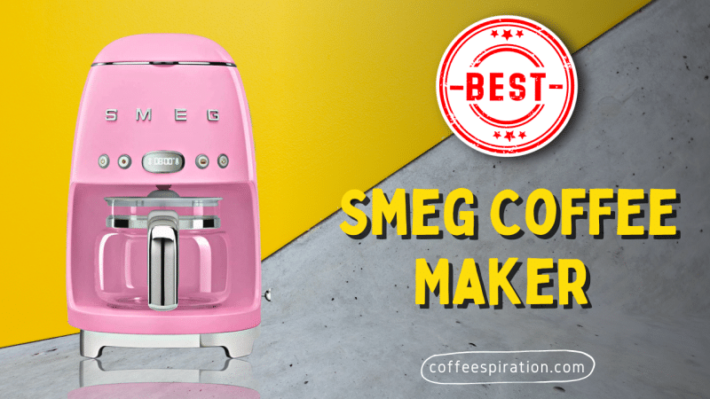 Best Smeg Coffee Maker in 2021