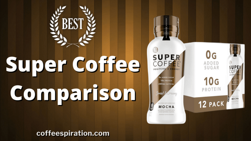 Best Super Coffee Comparison in 2021