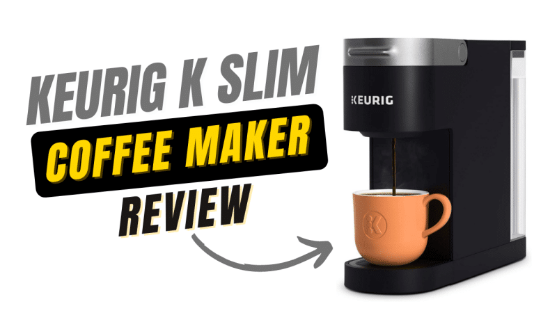 Keurig K Slim Coffee Maker Review
