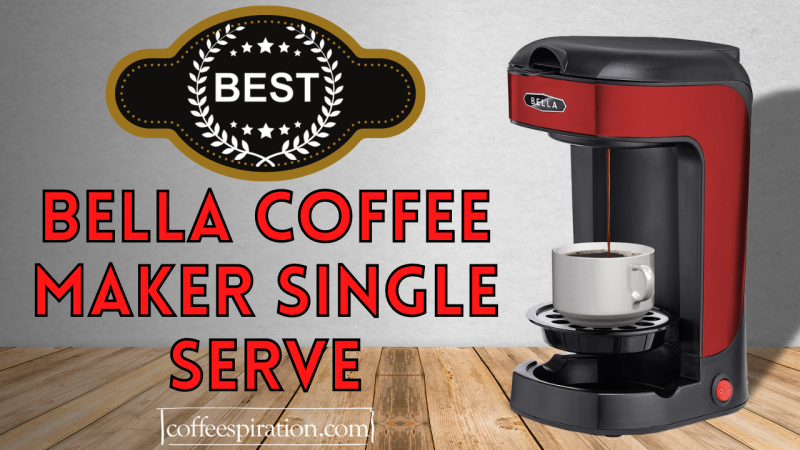 Best Bella Coffee Maker Single Serve In 2023