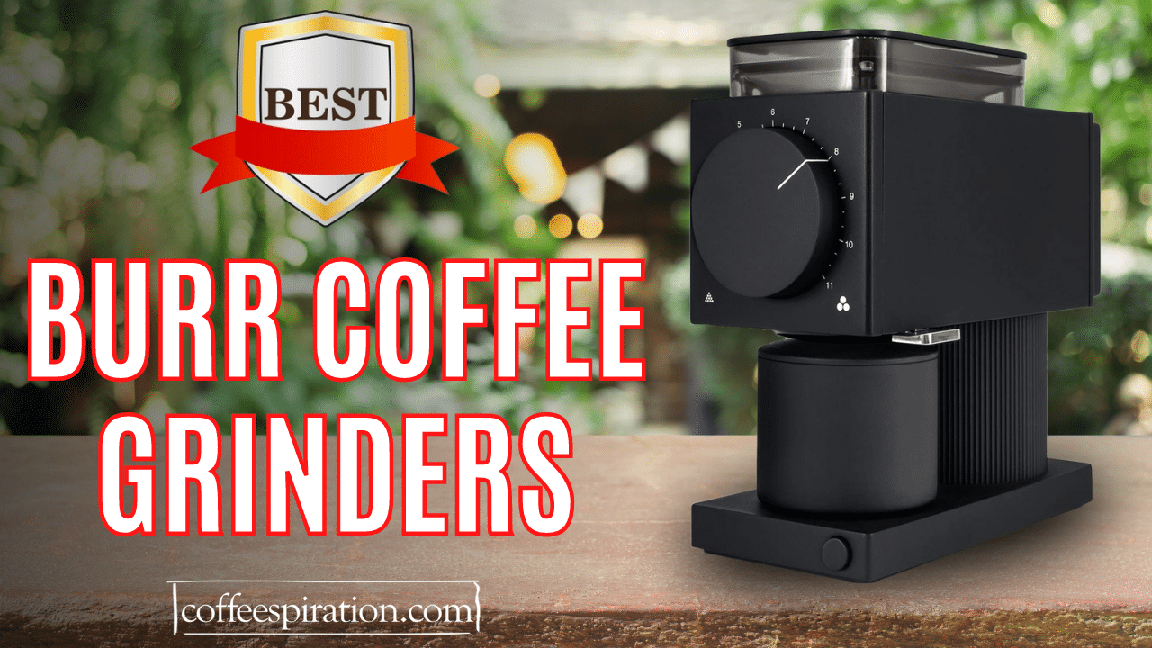 Burr Coffee Grinders