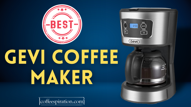 best Gevi Coffee Maker