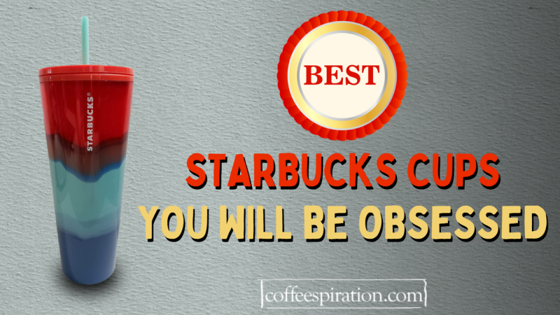 Starbucks Cups You Will Be Obsessed